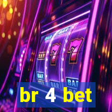 br 4 bet